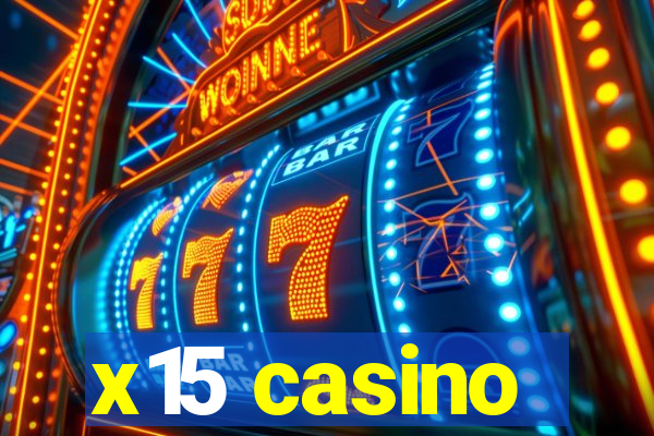 x15 casino